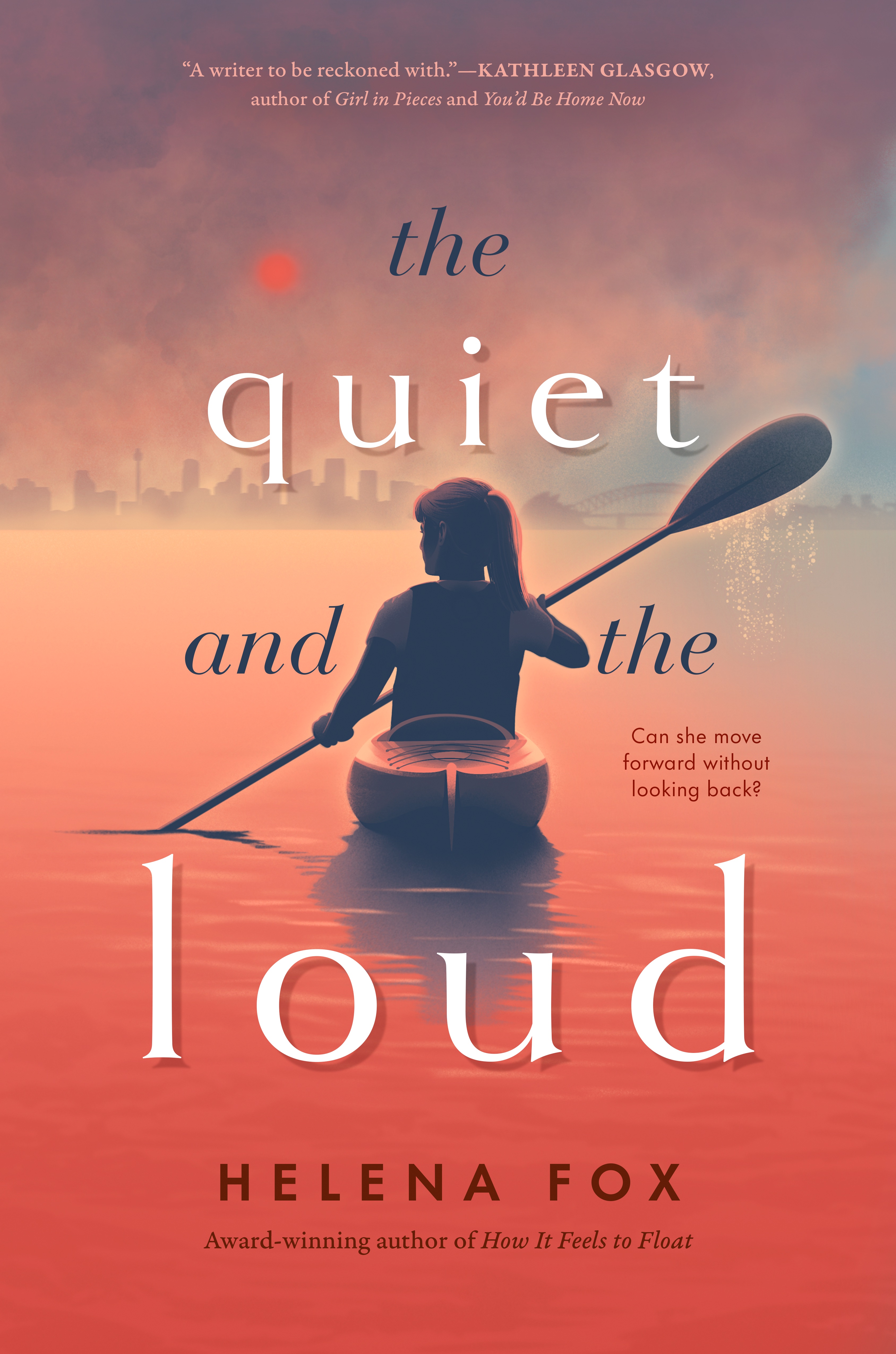 THE QUIET AND THE LOUD Helena Fox